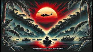 Apocalypse Now 1979 Explained Journey into Darkness and Madness [upl. by Oile]