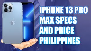 IPHONE 13 PRO MAX SPECS AND PRICE  PHILIPPINES [upl. by Emolas660]