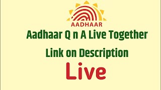 Aadhaar Q n A Live Tigether livestream liveshorts [upl. by Eltsirk115]