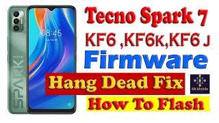 Tecno Spark 7 Full Flash Firmware  Dead Boot Repair  With SP Flash Tool KF6 KF6K KF6J [upl. by Esined221]