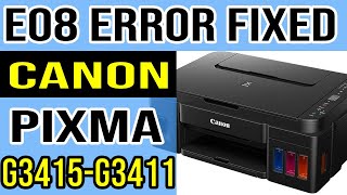 How to Fix E08 Error in Canon Pixma G3415 G3411 Printers [upl. by Nylodnew]