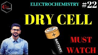 ELECTROCHEMISTRY 22  DRY CELL  LECLANCHE CELL  IIT JEE  NEET  IIT JAM  CSIR NET  GATE [upl. by Keever345]