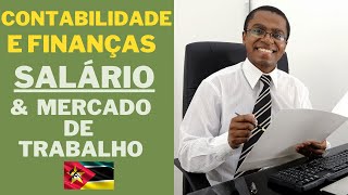 CONTABILIDADE E FINANÇAS SAIBA OQUE SE FAZ E QUANTO SE RECEBE MENSALMENTE EM MOÇAMBIQUE [upl. by Atilegna]