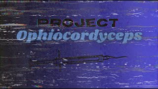 ProjectOphiocordycepsTest01mp4 [upl. by Omolhs]