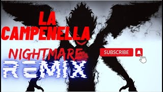 La Campenella Nightmare REMIX [upl. by Tamis]