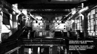 Developer live  Berghain [upl. by Sadoc]