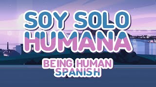 Being Human Latin American Spanish  Soy Solo Humana  Steven Universe Future [upl. by Suivat634]