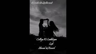 Aye Meri Natkhati College Ki Ladkiyo Slowed amp Reverb Bollywood song slowedreverb lofi [upl. by Elsie]