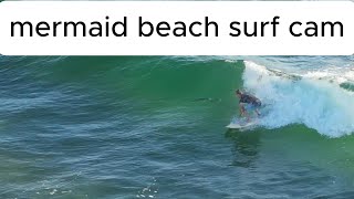 171124 mermaid beach surf cam [upl. by Amalia]