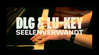 DLG amp Lukey  SEELENVERWANDT AKUSTIK VERSION [upl. by Yelkcub893]