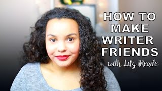 How to Make Writer Friends with Lily Meade [upl. by Ken]