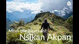 Meet the Journalist Nsikan Akpan [upl. by Yadrahc]