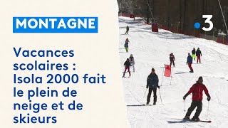 Pour les vacances scolaires Isola 2000 fait le plein de neige et de skieurs [upl. by Waxler]