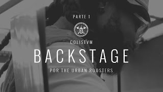 COLISEVM BACKSTAGE por The Urban Roosters PARTE 1 [upl. by Aciruam14]