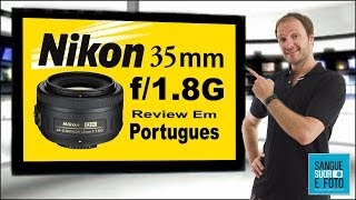 Review lente Nikon 35mm f18g Afs Dx em Portugues  Resenha Nikkor 35mm 18 [upl. by Evol302]