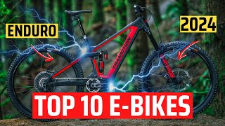 TOP 10 BEST ENDURO EMTB 2024  ELECTRIC MOUNTAIN BIKE BUYERS GUIDE EBIKE [upl. by Noirad837]