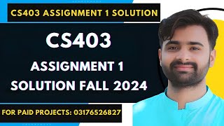 CS403 Assignment 1 100 Correct Solution Fall 2024 BY VUBWN  CS403 Assignment 1 Solution Fall 2024 [upl. by Prue]