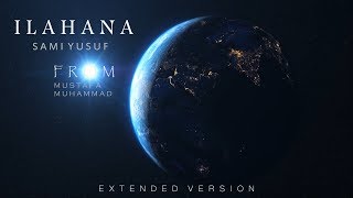 Sami Yusuf  Ilahana  سامي يوسف  إلهنا Extended Version [upl. by Nitsreik]