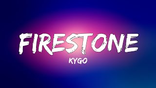 Kygo  FirestoneOfficial Lyrics Video [upl. by Warwick]