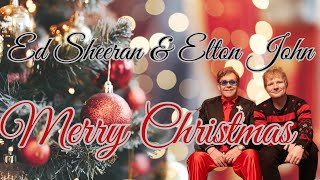 ED SHEERAN amp ELTON JOHN  MERRY CHRISTMAS LYRICS [upl. by Yannodrahc61]