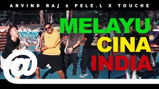 Arvind Raj  Melayu Cina India feat Pele L amp Touche x Music Kitchen  PLSTCCO  2019 [upl. by Acnaib]