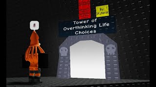 Tower of Overthinking Life Choices Completion CATASTROPHIC [upl. by Esme504]