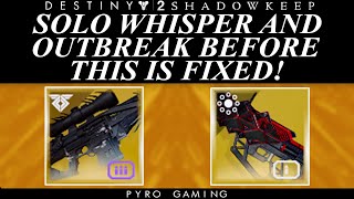 Destiny 2 How ANYONE Can Solo Whisper AND Outbreak EASILY Do It Before Its Fixed [upl. by Nanice315]