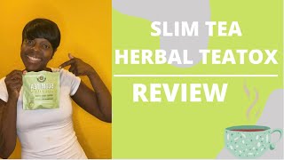 SLIM TEA HERBAL TEATOX REVIEW [upl. by Fishback86]