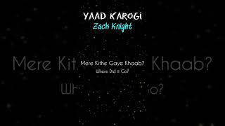 Zack Knight  Yaad Karogi  Lyrical [upl. by Lindley332]