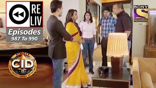 Weekly Reliv  CID  सी आई डी  Episodes 987  990 [upl. by Elleined122]