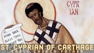 Saint Cyprian Of Carthage [upl. by Arrais]