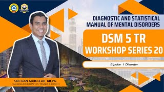 DSM 5 TR WORKSHOP SERIES BIL 20  BIPOLAR I DISORDER [upl. by Silevi177]