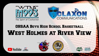 West Holmes at River View  OHSAA Boys Basketball from FM 993 WTNS [upl. by Waters]