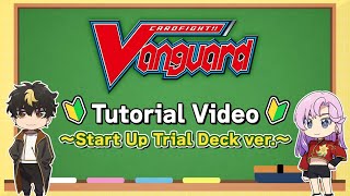 Cardfight Vanguard Tutorial Video Start Up Trial Deck ver [upl. by Down]