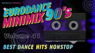 90s Eurodance Minimix Vol 41  Best Dance Hits 90s [upl. by Nalra]