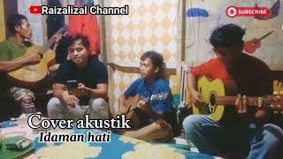 Idaman hati cover akustik [upl. by Akers]