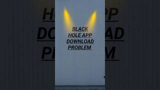 Black hole app not working problem [upl. by Atinit498]