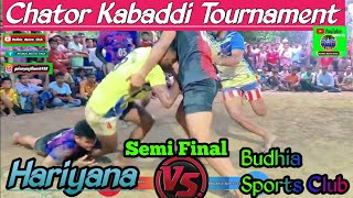 Chator Kabaddi Tournament Semi Final Match Budhia Sports Club Vs Hariyana [upl. by Imotas]