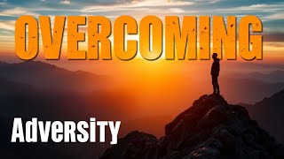 Overcoming Adversity How to Turn Challenges into Strength  Motivational Speech [upl. by Coney]