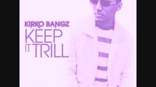 Kirko Bangz  Keep It Trill Chopped amp Screwed Chop it A5sHolee [upl. by Torrlow791]