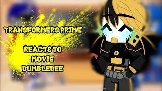 TFP reacts to Movie Bumblebee  Transformers Prime Gacha reaction video [upl. by Ina436]