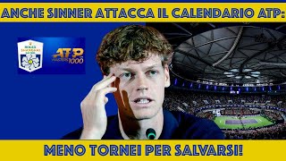 Anche Sinner Attacca il Calendario ATP Meno Tornei per Salvarsi [upl. by Arabela864]