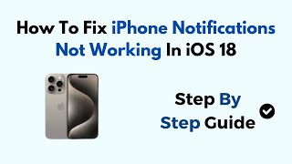 How To Fix iPhone Notifications Not Working In iOS 18 [upl. by Nancy]