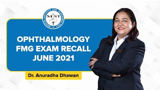 Quick Recall OPHTHALMOLOGY Questions In FMG Exam June 2021  Dr Anuradha Dhawan  MIST FMGE [upl. by Duvall]