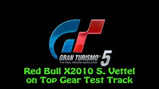 Gran Turismo 5  Red Bull X2010 S Vettel on Top Gear Test Track [upl. by Bruning]