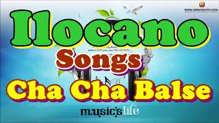 ILOCANO SONGS CHA CHA BALSE  BALSE MANSO ILOCANO MEDLEY [upl. by Bonn]