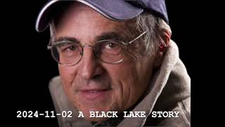 2024 11 02 Meissner Moment A BLACK LAKE STORY [upl. by Navinod]