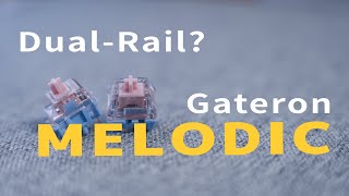 Gateron Melodic  Dual Rail Clicky [upl. by Luht344]