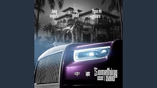 Something I Said feat Big Yount [upl. by Gracia]