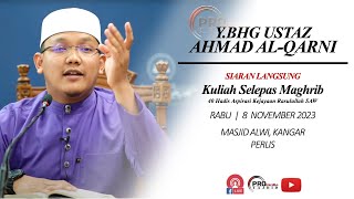 🔴LIVE 08112023 Ustaz Qarni Edrus  40 Hadis Aspirasi Kejayaan Rasulullah SAW [upl. by Dolan140]